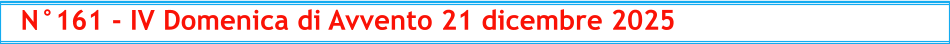 N°161 - IV Domenica di Avvento 21 dicembre 2025