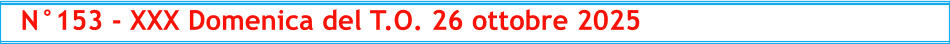N°153 - XXX Domenica del T.O. 26 ottobre 2025