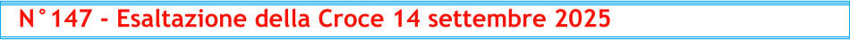 N°147 - Esaltazione della Croce 14 settembre 2025