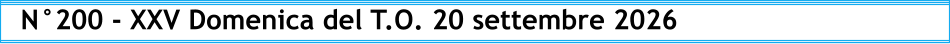 N°200 - XXV Domenica del T.O. 20 settembre 2026