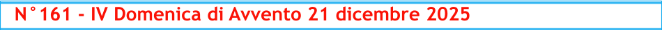 N°161 - IV Domenica di Avvento 21 dicembre 2025